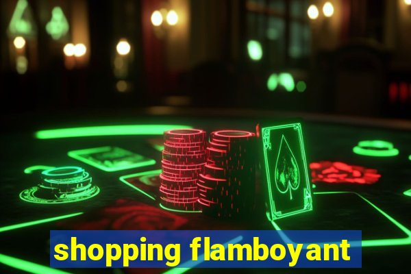 shopping flamboyant